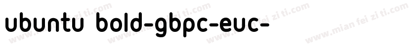 Ubuntu Bold-GBpc-EUC字体转换